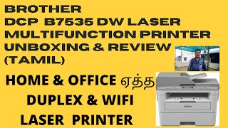 BROTHER DCP B7535 DW LASER PRINTER UNBOXING amp REVIEW TAMIL [upl. by Bren]