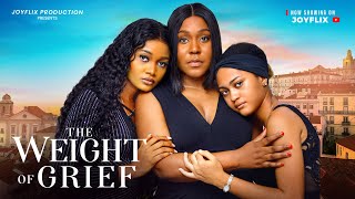 THE WEIGHT OF GRIEF  Nigerian Movies 2024 latest full movies [upl. by Eitsirhc]