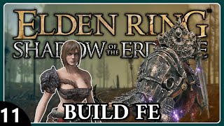 ELDEN RING DLC BUILD FE  11  COMANDANTE GAIUS [upl. by Sumetra]