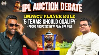 Impact Player Yes or No  IPL Auction Debate  R Ashwin  PDogg [upl. by Lucine]