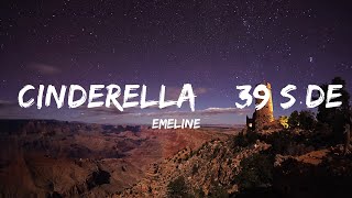 EMELINE  cinderellas dead Lyrics  30mins  Feeling your music [upl. by Ylus172]