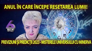 PREVIZIUNI ȘI PREDICȚII 2023  ANUL ÎN CARE ÎNCEPE RESETAREA LUMII MISTERELE UNIVERSULUI CU MINERVA [upl. by Goles]