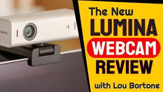 New Lumina Webcam Review with Lou Bortone [upl. by Leverick]