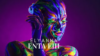 Elyanna  انت ايه Enta eih lyrics Remix English Lyrics  Nancy Ajram  Inta Eyh [upl. by Margaretta]