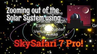 Zooming out of the SOLAR SYSTEM  SkySafari 7 Pro [upl. by Amsirak]