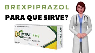 BREXPIPRAZOL que es brexpiprazol y para que sirve cuando y como tomar brexpiprazol 2 mg tablets [upl. by Mcleod]