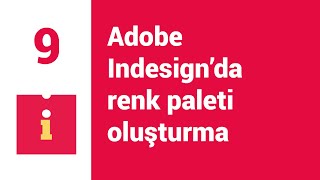 09 Adobe Indesignda Kolay Renk Paleti Oluşturma Create Perfect Color Palettes in Indesign [upl. by Odrareve]