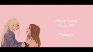 Hayley Kiyoko  Pretty Girl Tradução [upl. by Valerle]