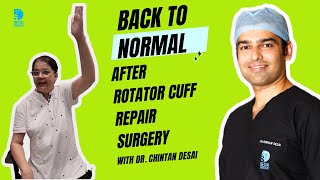 Back to Normal after Keyhole Rotator Cuff Repair Surgery  Dr Chintan Desai [upl. by Orenid]