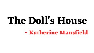 The Dolls House Summary in English  Katherine Mansfield  Explanation and Analysis [upl. by Brenna]