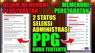 LULUS TIDAK LULUS SELEKSI ADMINISTRASI PPG GURU TERTENTU [upl. by Rimma]