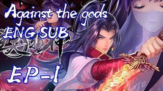 Against the gods Episode 1 English Sub  Ni Tian Xie Shen [upl. by Elery]