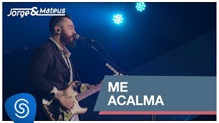 Jorge amp Mateus  Me Acalma Como Sempre Feito Nunca Vídeo Oficial [upl. by Toll]