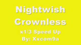 Nightwish  Crownless x13 Speed Up [upl. by Aldwon]