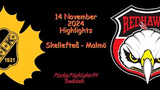 SKELLEFTEÅ VS MALMÖ  14 NOVEMBER 2024  SHL  HIGHLIGHTS [upl. by Cirone]