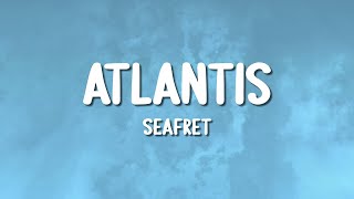 Seafret  Atlantis Lyrics [upl. by Cinomod665]