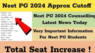 Neet PG 2024 Approx Cutoff Neet PG Counselling Full Schedule Neet PG seat Increases Neet pg 2024 [upl. by Darill151]