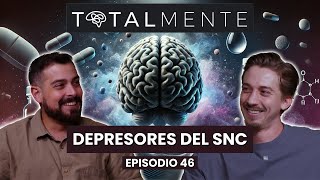 TOTALMENTE Ep 46  DEPRESORES DEL SNC [upl. by Elledoj48]