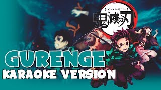 GURENGE  DEMON SLAYER KIMETSU NO YAIBA 鬼滅の刃 OP KARAOKE VERSION  OFF VOCALLiSA🌙 [upl. by Eneladgam116]