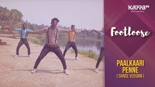 Paalkaari PenneDance Version  D7 Crew  Footloose  Kappa TV [upl. by Severn991]