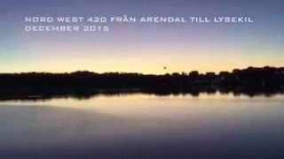 Arendal to Lysekil in Nord West 420 Dec15 [upl. by Allegna]