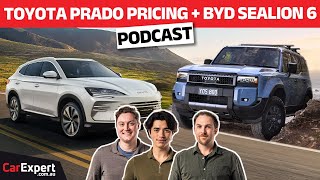 2025 Toyota LandCruiser Prado Pricing PLUS BYD Sealion 6 driven  The CarExpert Podcast [upl. by Junko]