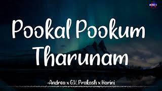 𝗣𝗼𝗼𝗸𝗮𝗹 𝗣𝗼𝗼𝗸𝘂𝗺 𝗧𝗵𝗮𝗿𝘂𝗻𝗮𝗺 Lyrics Andrea x GV Prakash x Harini  Madharasapattinam \ PookalPookum [upl. by Leen]