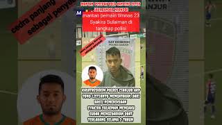 Mantan pemain timnas Syakir Sulaiman ditangkap polisi [upl. by Aiekahs624]