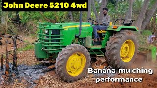 John Deere 5210 50hp 4wd PTO performance  Banana mulching  Mileage and features [upl. by Etnomal567]