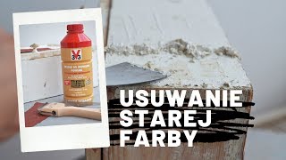 DIY Usuwanie żelem starej farby z drewna I Dom z duszą [upl. by Ilrahc]