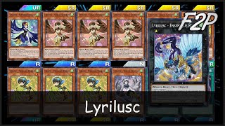 LYRILUSC  F2PP2W Deck Analysis amp Testing YuGiOh Duel Links [upl. by Grati]