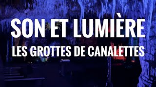 Les grottes de Canalettes  découvrez ou redécouvrez le magnifique son et lumière en 4K [upl. by Anoi631]