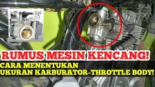 RUMUS MESIN KENCANG  CARA MENENTUKAN UKURAN KARBURATORTHROTTLE BODY INJECTION [upl. by Aay]