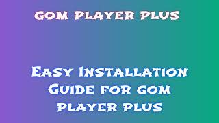 gom player plus FAQ Installation Video Tutorial for All Levels SBZMECBBEMJSC [upl. by Lamar272]