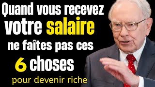 Tu veux devenir riche avec ton salaire en 2025  Évitez ces 6 choses  Warren Buffett [upl. by Ahiel825]