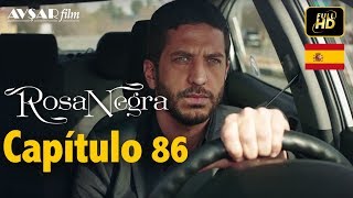 Rosa Negra  Capítulo 86 HD En Español [upl. by Malvin]