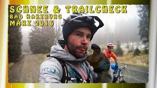 TRAILTECH Mountainbiking Harz  Schnee amp Trailcheck 11032016 [upl. by Kerwinn783]