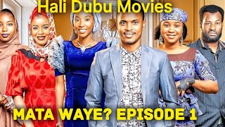 MATAR WAYE EPISODE 1 NEW HAUSA WEB SERIES [upl. by Ennaillij306]