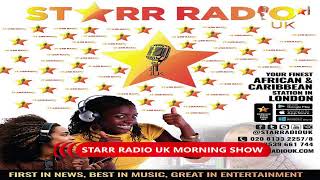 STARR RADIO UK MORNING SHOW WITH ARCHIE FT OLAYOMI KOIKI amp HRH LINDA PALLIEN GLOBAL NEWS  MORE [upl. by Christian]