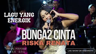 BUNGA BUNGA CINTA RISKA RENATA OM AMBARISTA [upl. by Card937]