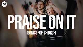 Praise On It  Songs For Church  Planetshakers Official Music Video [upl. by Walburga]