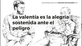 La valentía es la alegría sostenida ante el peligro 13 [upl. by Benil]