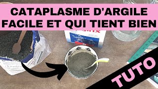 Comment faire un cataplasme dargile verte efficace et qui tient longtemps [upl. by Donegan]