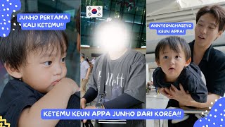 JEMPUT KEUN APPA JUNHO DARI KOREA [upl. by Arihk]