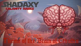 Shadaxy Calamity Arises  Foreseer of Mutilation  Theme of the Brain of Cthulhu [upl. by Gambell394]