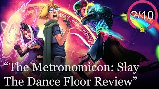 The Metronomicon Slay the Dance Floor Review PS4 Xbox One amp PC [upl. by Rehprotsirhc]