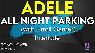 Adele  All Night Parking interlude  Karaoke Instrumental  Lower [upl. by Hardwick]