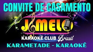 CONVITE DE CASAMENTO KARAMETADE KARAOKE [upl. by Fionna]