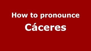 How to pronounce Cáceres Dominican SpanishDominican Republic  PronounceNamescom [upl. by Larentia]