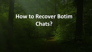 How to Recover Botim Chats [upl. by Suoicul]